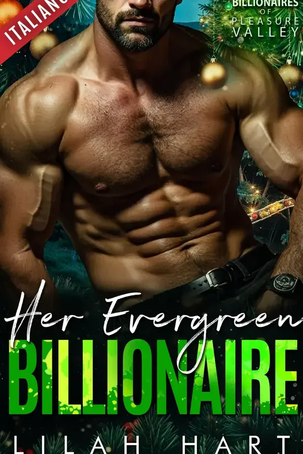 Copertina dell'ebook Il suo miliardario sempreverde (I miliardari di Pleasure Valley Vol. 2) di Lilah Hart