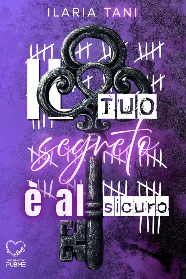 Copertina dell'ebook Il tuo segreto è al sicuro: (Dark-BrightLove - PubMe) (PubMe Romance) di Ilaria Tani