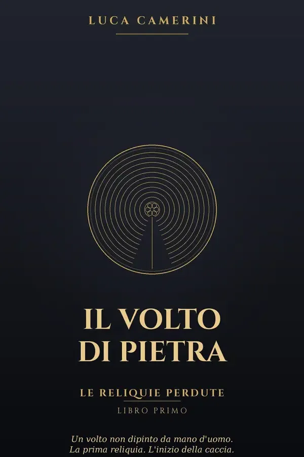 Copertina dell'ebook Il Volto di Pietra: Un'avventura tra i segreti di Costantinopoli e la cattedrale di Chartres (Le Reliquie Perdute Vol. 1) di Luca Camerini