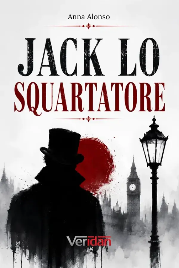 Copertina dell'ebook Jack lo Squartatore: Le teorie più credibili sull'identità dell'assassino di Anna Alonso
