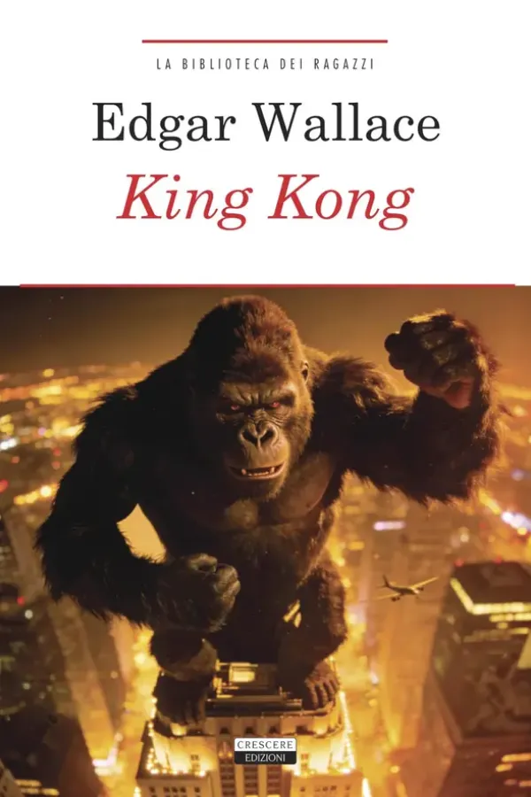 Copertina dell'ebook King Kong: Ediz. integrale (La biblioteca dei ragazzi) di Edgar Wallace