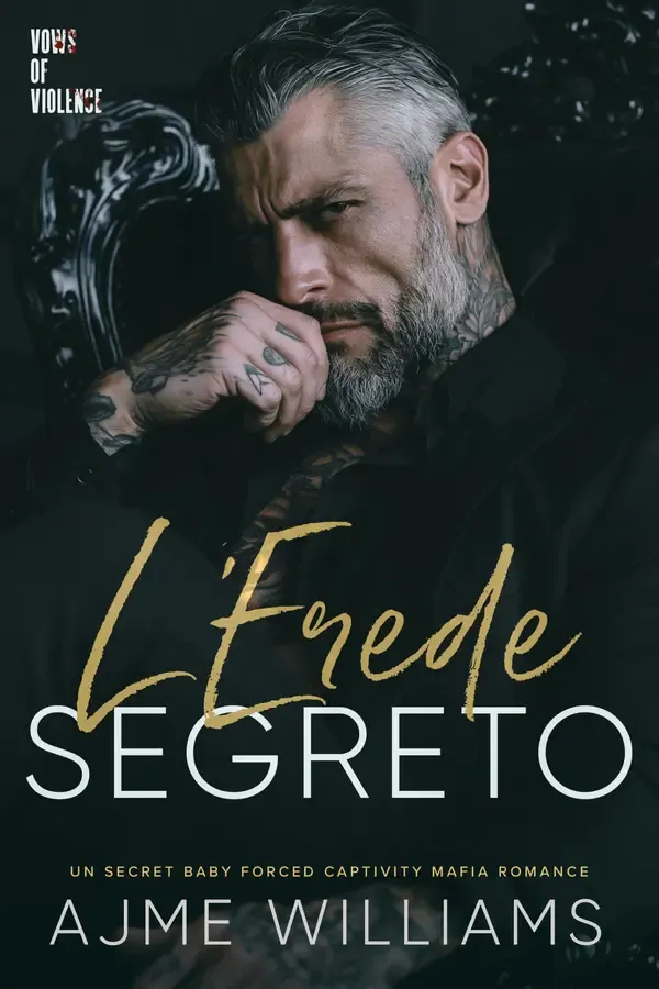 Copertina dell'ebook L Erede Segreto: Un Secret Baby Forced Captivity Mafia Romance (italian edition - vows of violence) di Ajme Williams
