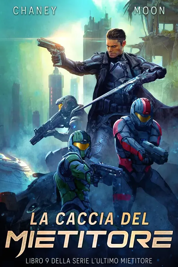 Copertina dell'ebook La Caccia del Mietitore: Un'Epica di Fantascienza Militare (L'Ultimo Mietitore Vol. 9) di J.N. Chaney