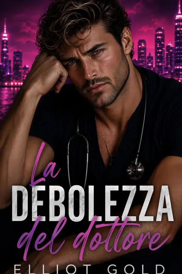 Copertina dell'ebook La debolezza del dottore: Un Romanzo Rosa Medicale (Dottori innamorati Vol. 5) di Elliot Gold