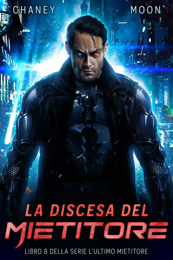 Copertina dell'ebook La Discesa del Mietitore: Un'Epica di Fantascienza Militare (L'Ultimo Mietitore Vol. 8) di J.N. Chaney