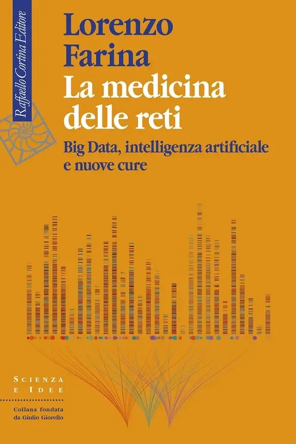 Copertina dell'ebook La medicina delle reti: Big Data, intelligenza artificiale e nuove cure di Lorenzo Farina