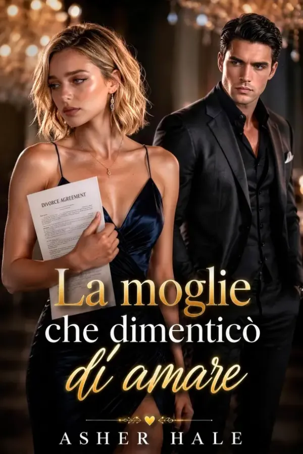 Copertina dell'ebook La moglie che dimenticò di amare: Un matrimonio in crisi - Romanzo rosa second chance con implorazione (Implorazione tardiva) di Asher Hale