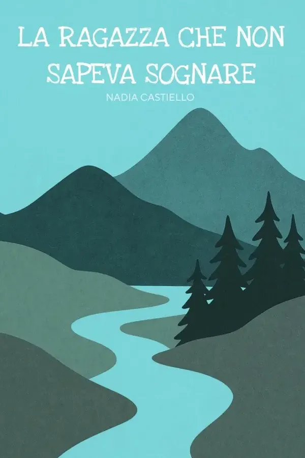 Copertina dell'ebook La ragazza che non sapeva sognare di NADIA CASTIELLO