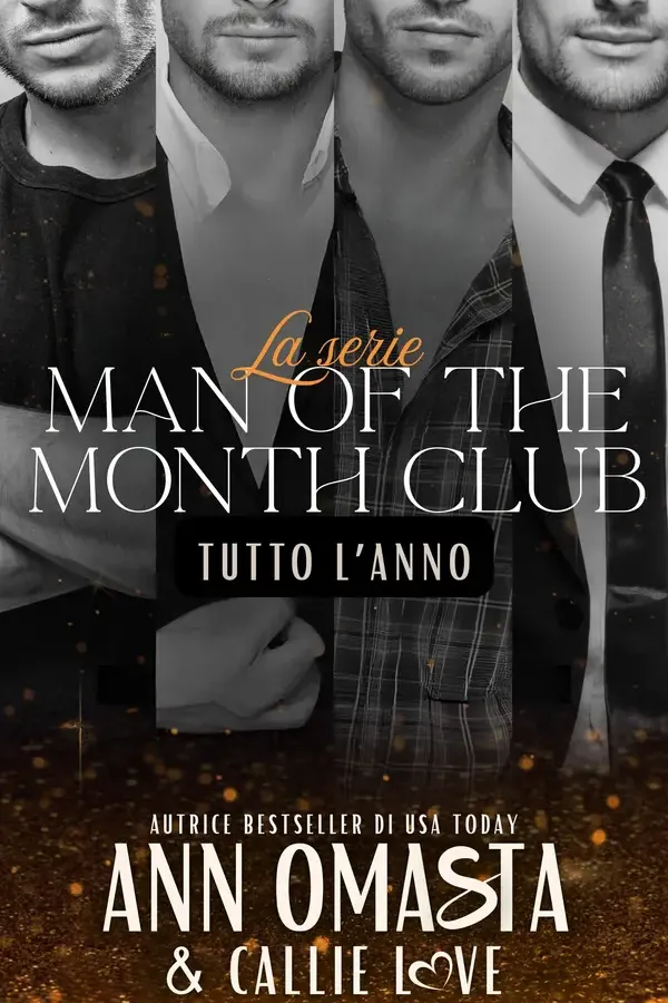 Copertina dell'ebook La serie Man of the Month Club: Tutto l'Anno: 12 Romanzi Piccanti: Matchmaking, Nemici che si Innamorano, Finti Appuntamenti, Differenze d'Età e Seconde Possibilità e Altro Ancora di Ann Omasta