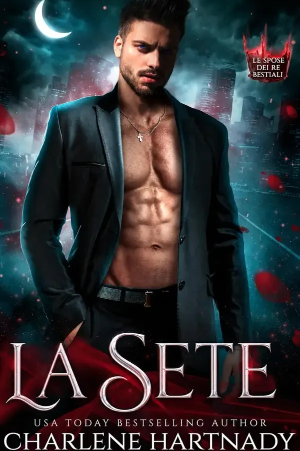 Copertina dell'ebook La Sete (Le Spose dei Re Bestiali Vol. 1) di Charlene Hartnady