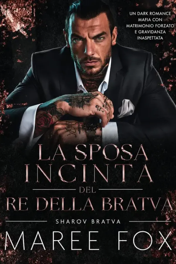 Copertina dell'ebook La Sposa Incinta del Re della Bratva: Un Dark Romance Mafia con Matrimonio Forzato e Gravidanza Inaspettata (Sharov Bratva Vol. 1) di Maree Fox
