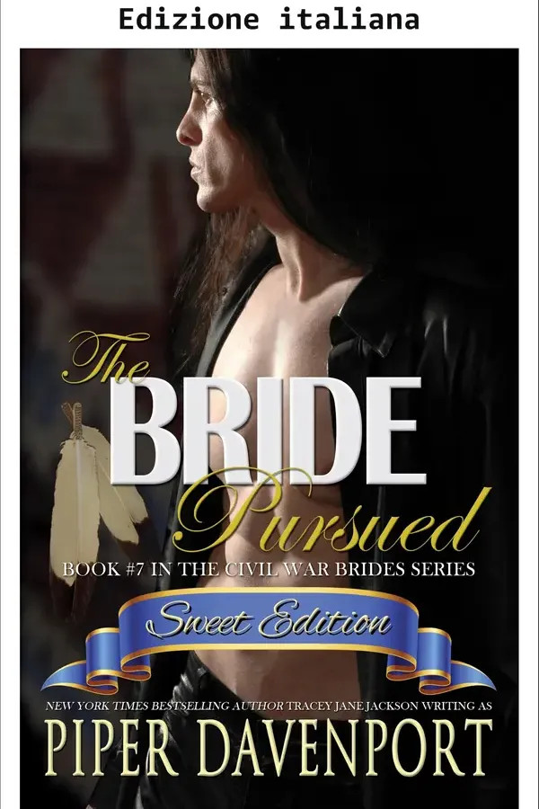 Copertina dell'ebook La sposa inseguita - Edizione sweet (Spose della Guerra di Secessione - Edizione dolce Vol. 7) di Piper Davenport