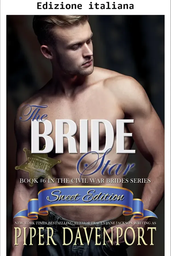 Copertina dell'ebook La sposa stella - Edizione dolce (Spose della Guerra di Secessione - Edizione dolce Vol. 6) di Piper Davenport