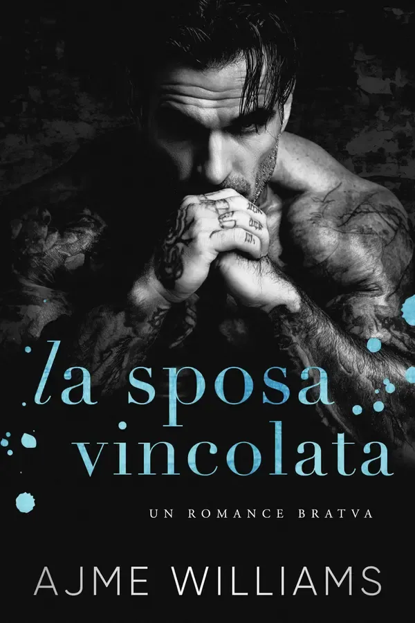 Copertina dell'ebook La Sposa Vincolata: Un Romance Bratva (Italian Edition: Mafia Lords of Sin) di Ajme Williams