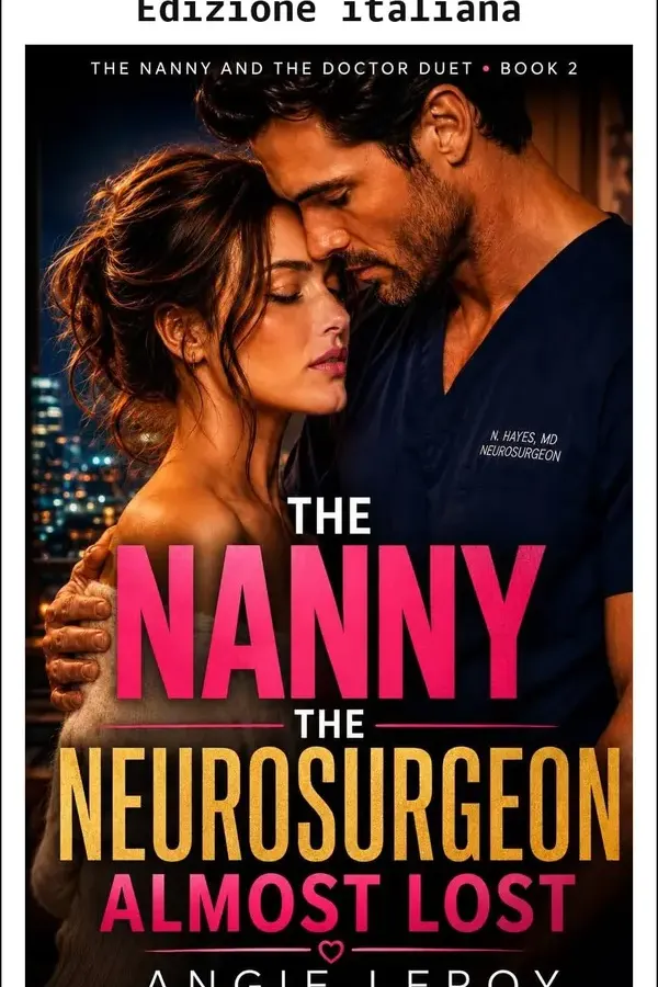 Copertina dell'ebook La tata che il neurochirurgo ha quasi perso (La tata del neurochirurgo Vol. 2) di Angie Leroy