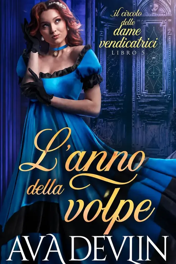 Copertina dell'ebook L'anno della volpe: Un piccante Regency romance (Il Circolo delle Dame Vendicatrici Vol. 5) di Ava Devlin