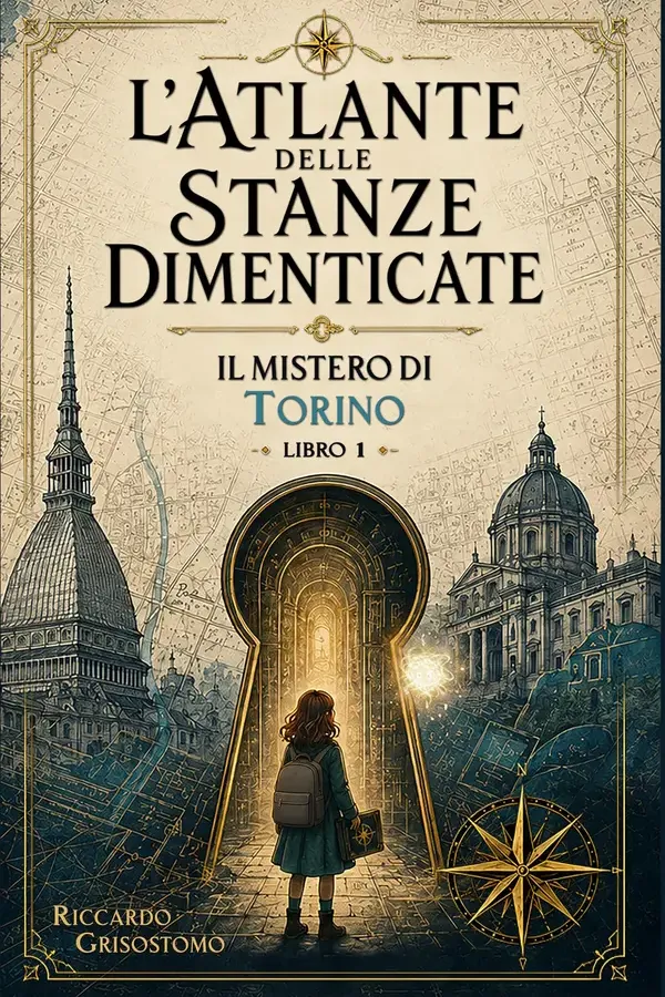 Copertina dell'ebook L'Atlante delle Stanze Dimenticate - Il mistero di Torino di Riccardo Grisostomo