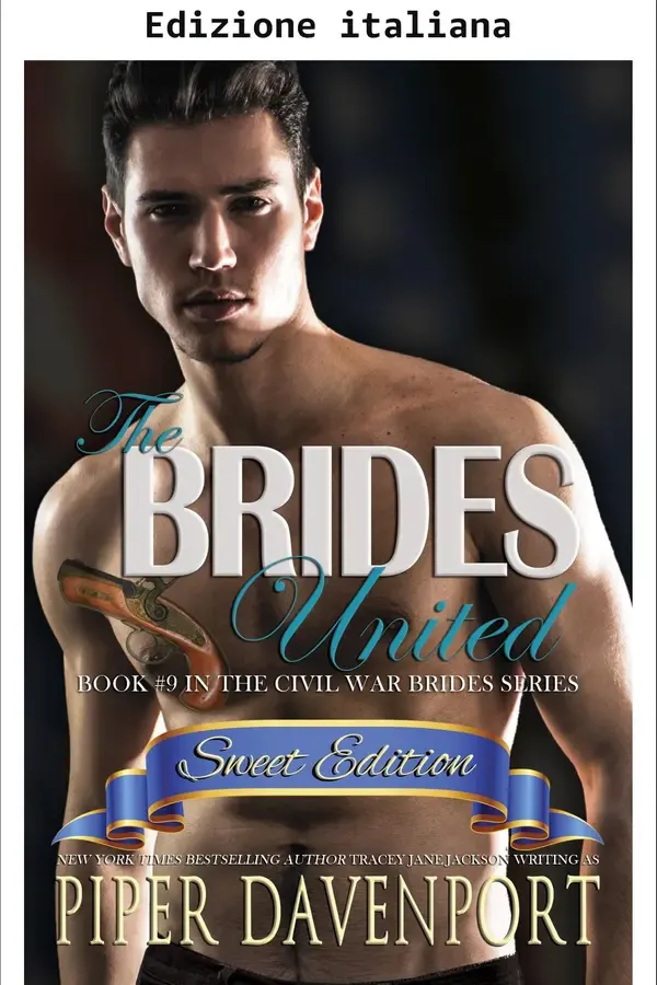 Copertina dell'ebook Le spose unite (Spose della Guerra di Secessione - Edizione dolce Vol. 9) di Piper Davenport