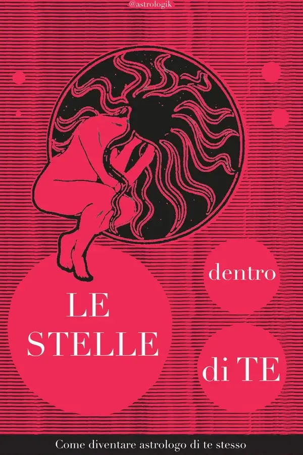 Copertina dell'ebook Le Stelle dentro di te: come diventare astrologo di te stesso di Edizione Astrologik