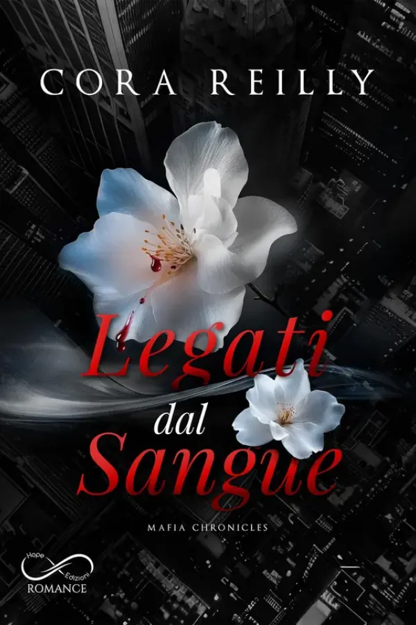 Copertina dell'ebook Legati dal Sangue: Antologia (Mafia Chronicles Vol. 8) di Cora Reilly