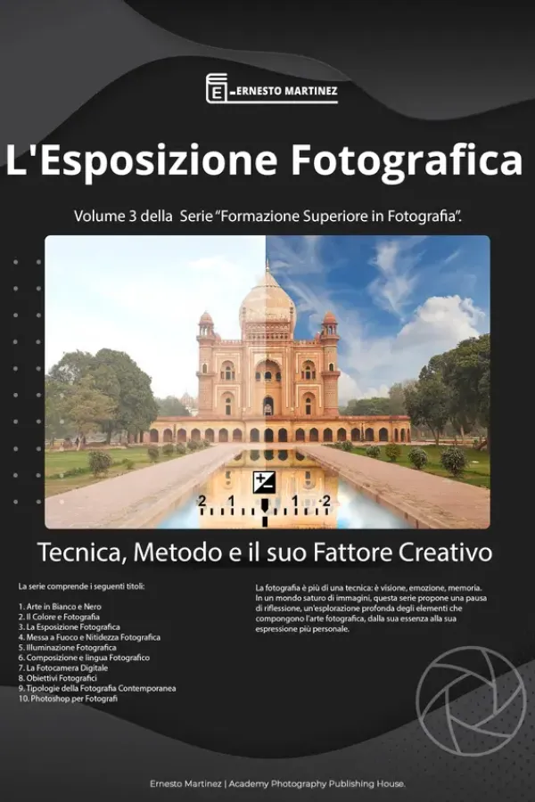 Copertina dell'ebook L'Esposizione Fotografica: Tecnica, Metodo e il suo Fattore Creativo di Ernesto Martinez