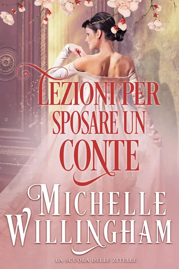 Copertina dell'ebook Lezioni per sposare un conte (La Scuola delle Zitelle Vol. 3) di Michelle Willingham