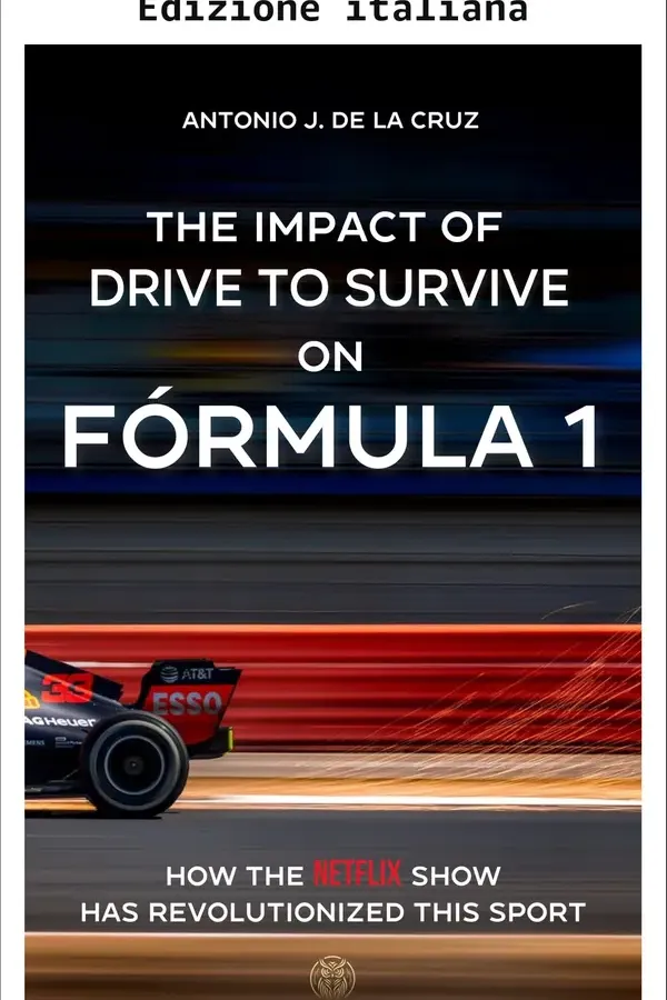 Copertina dell'ebook L'impatto di Drive to Survive sulla Formula 1 di Antonio J. de la Cruz