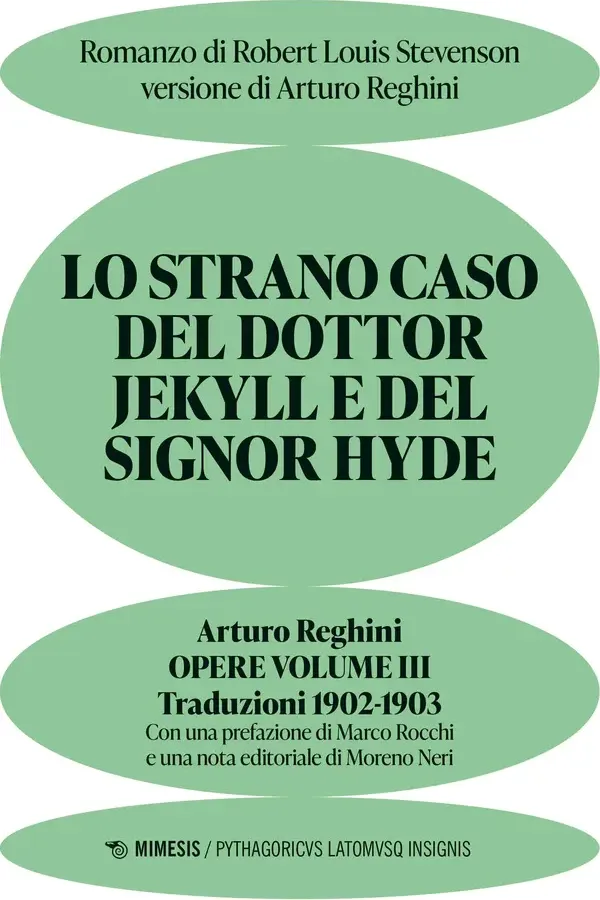 Copertina dell'ebook Lo strano caso del Dottor Jekyll e del Signor Hyde: Romanzo di Robert Louis Stevenson versione di Arturo Reghini di Arturo Reghini