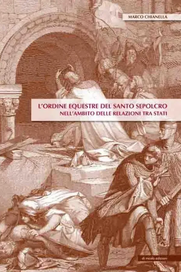 Copertina dell'ebook L'Ordine Equestre del Santo Sepolcro nell'ambito delle relazioni tra Stati di Marco Chianella