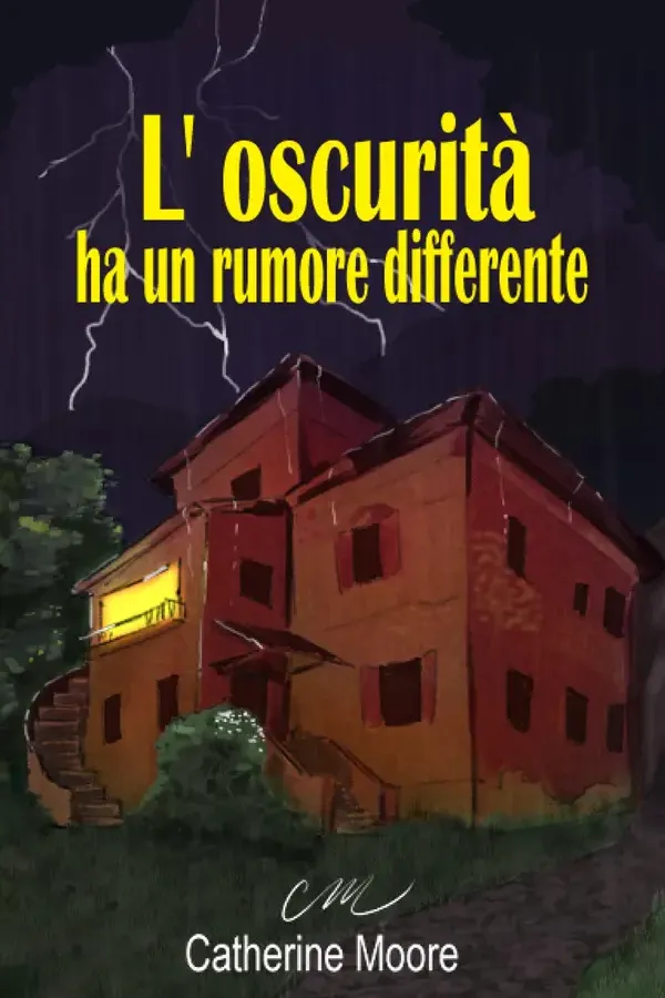 Copertina dell'ebook L'OSCURITA' HA UN RUMORE DIFFERENTE di CATHERINE MOORE