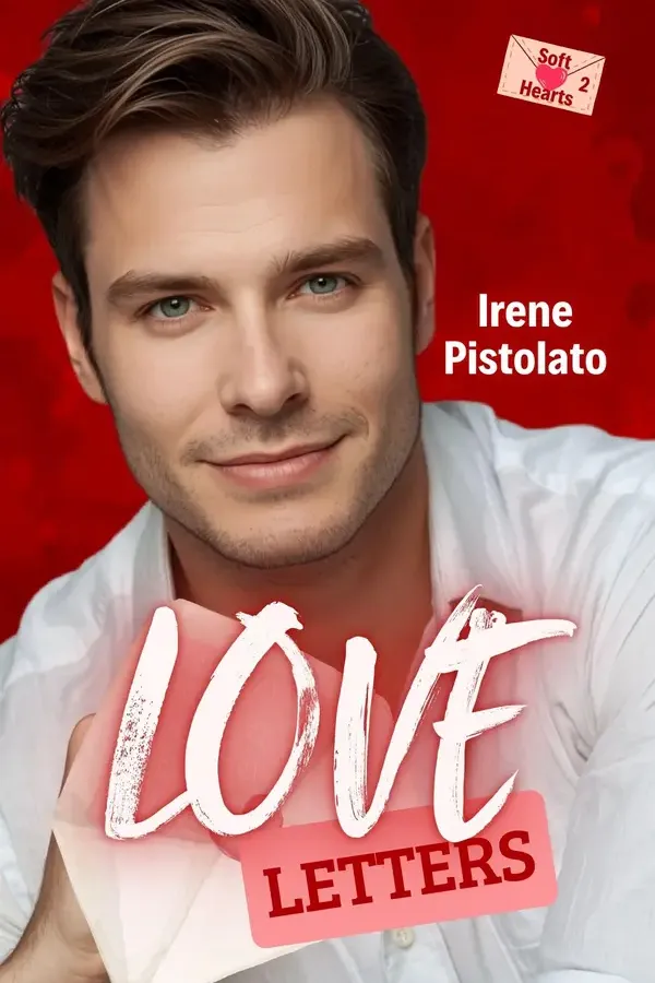 Copertina dell'ebook Love Letters (Soft Hearts Vol. 2) di Irene Pistolato