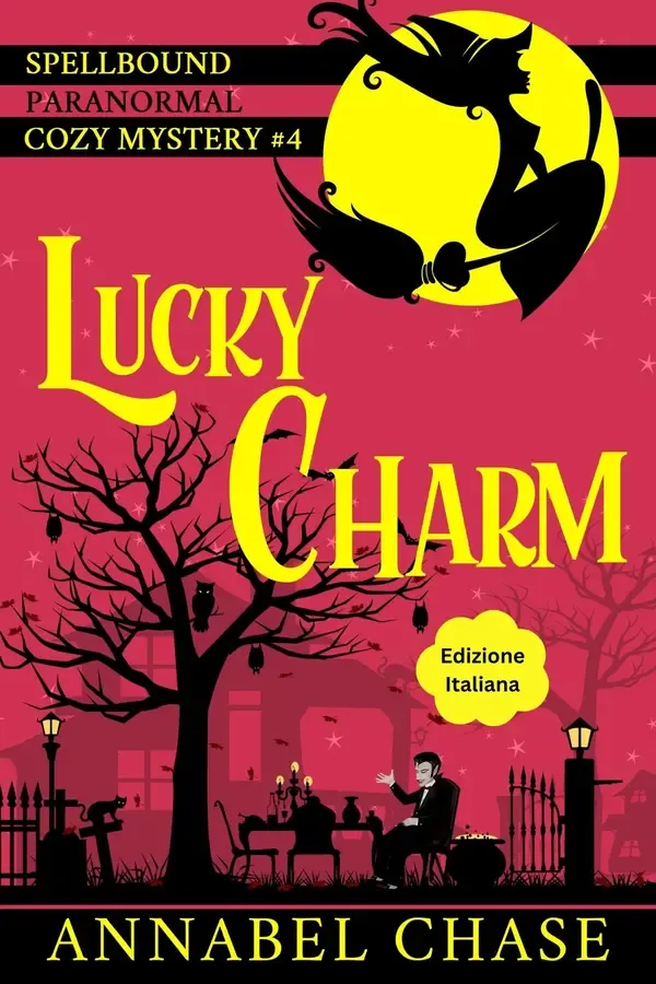 Copertina dell'ebook Lucky Charm (Edizione Italiana): Spellbound Libro 4 di Annabel Chase