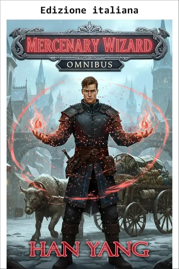 Copertina dell'ebook Mago mercenario omnibus di Han Yang
