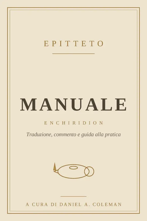 Copertina dell'ebook Manuale Enchiridion: Traduzione, commento e guida alla pratica di Epitteto