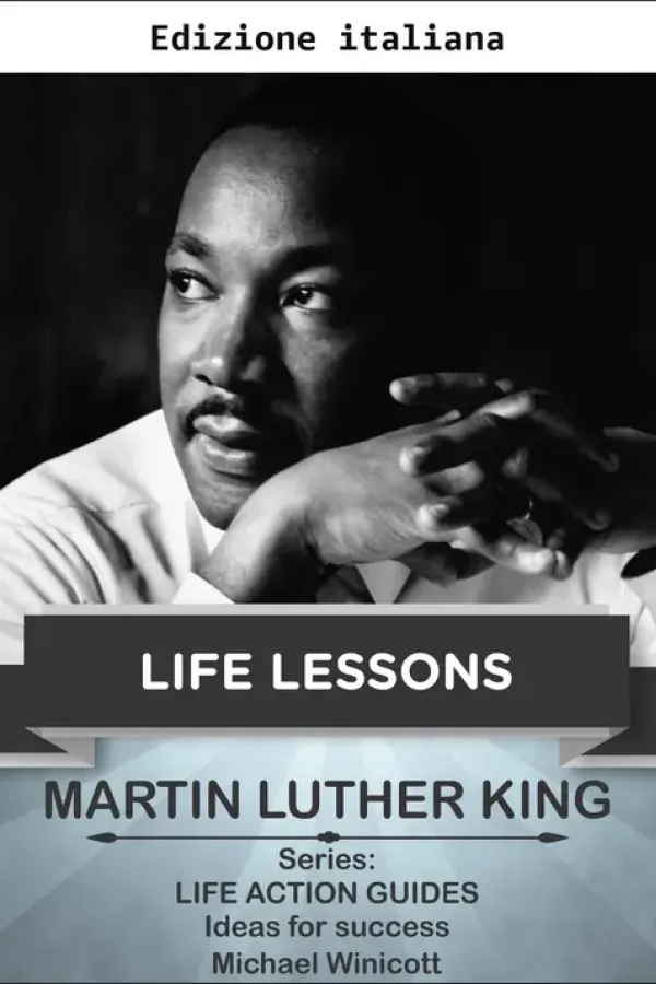 Copertina dell'ebook Martin Luther King: lezioni di vita (Lezioni di vita dai grandi leader) di Michael Winicott