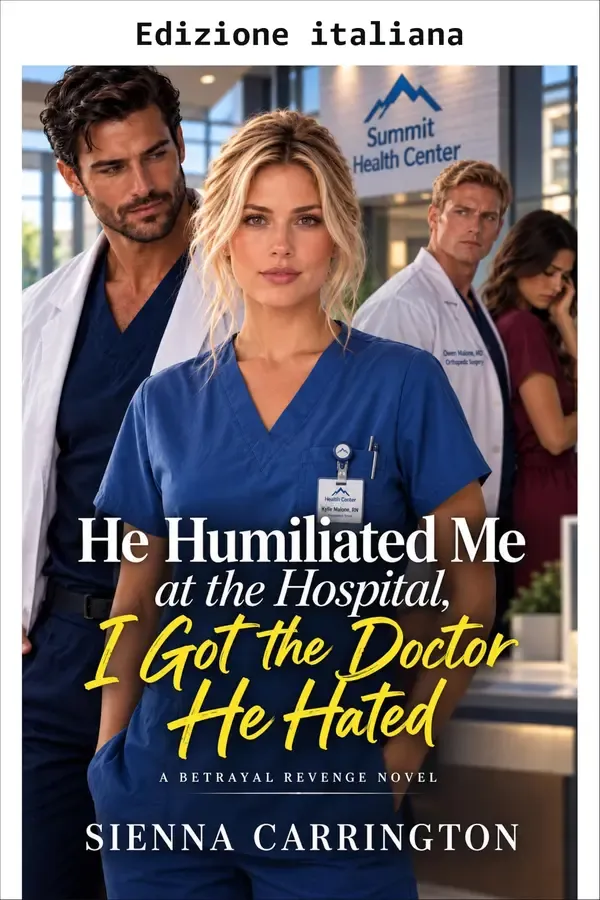 Copertina dell'ebook Mi ha umiliata in ospedale, mi sono presa il dottore che odiava di Sienna Carrington