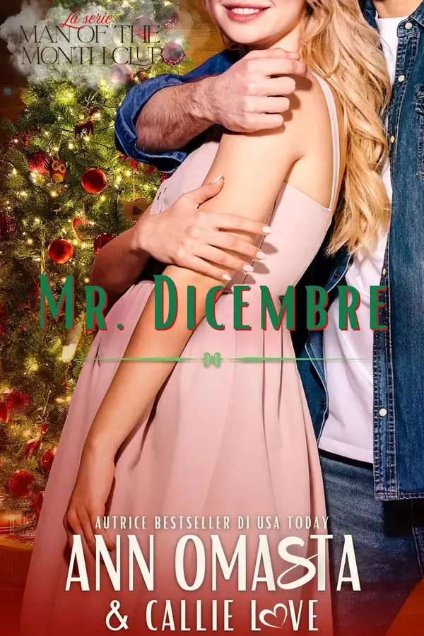 Copertina dell'ebook Mr. Dicembre: Un romance piccante opposti che si attraggono (La serie Man of the Month Club Vol. 12) di Ann Omasta