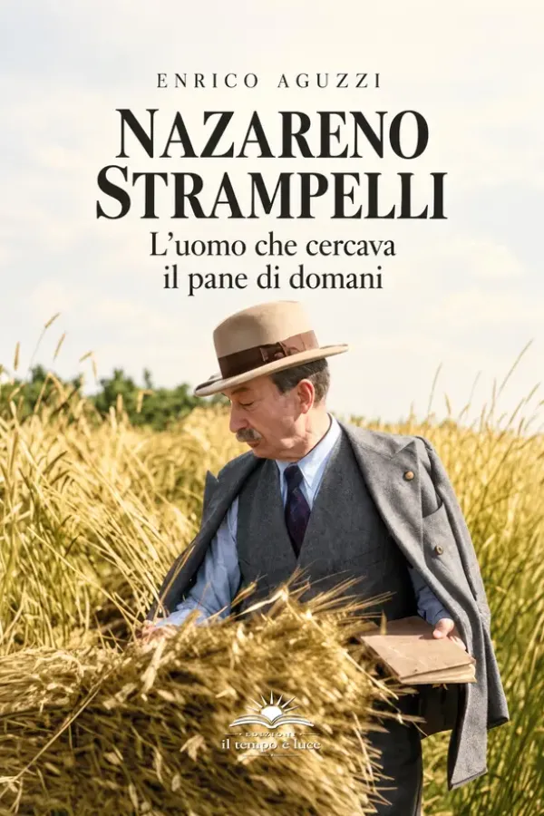 Copertina dell'ebook Nazareno Strampelli: L'uomo che cercava il pane di domani (Saggi storici Vol. 2) di Enrico Aguzzi