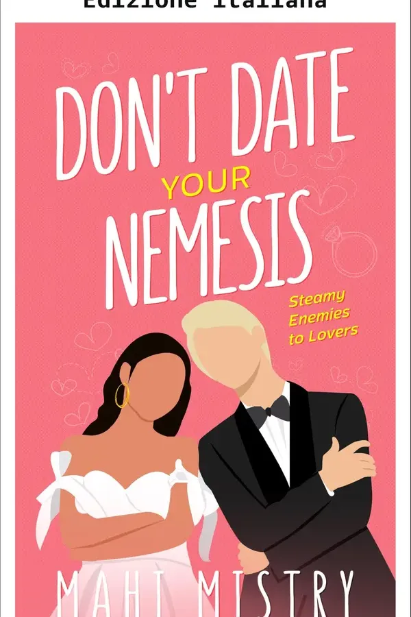 Copertina dell'ebook Non uscire con la tua nemesi (Il duetto che si svela Vol. 3) di Mahi Mistry