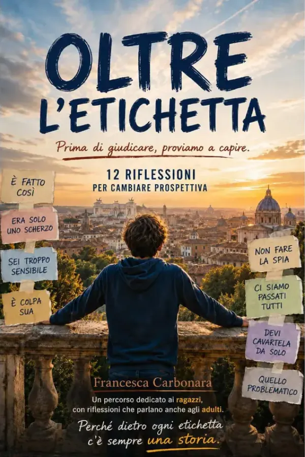 Copertina dell'ebook Oltre l'etichetta: 12 riflessioni per cambiare prospettiva di Francesca Carbonara