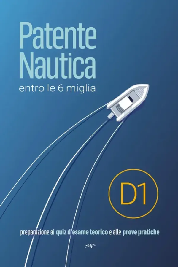 Copertina dell'ebook Patente Nautica D1 | entro le 6 miglia: preparazione ai quiz d'esame teorico e alle prove pratiche di Stefano Pollastri