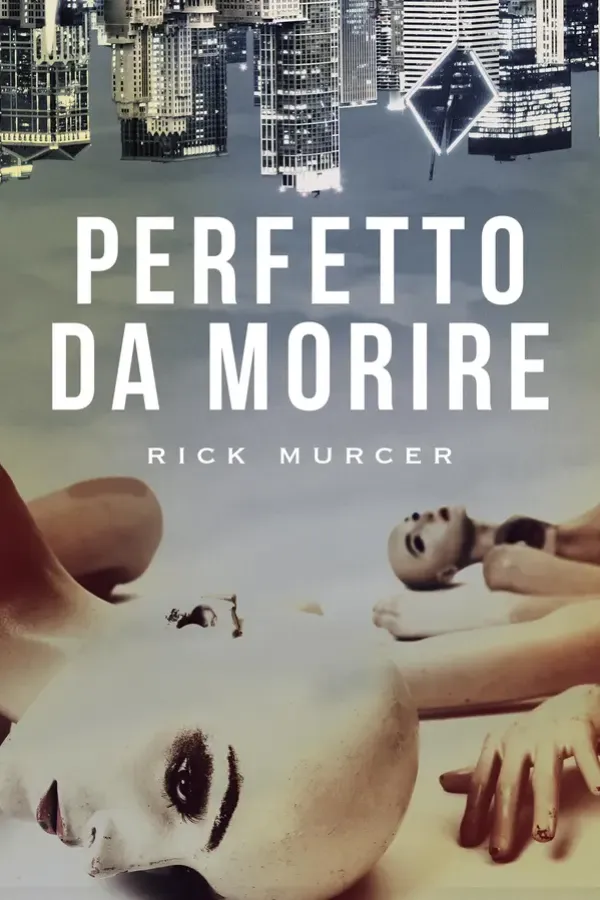 Copertina dell'ebook Perfetto da morire di Rick Murcer