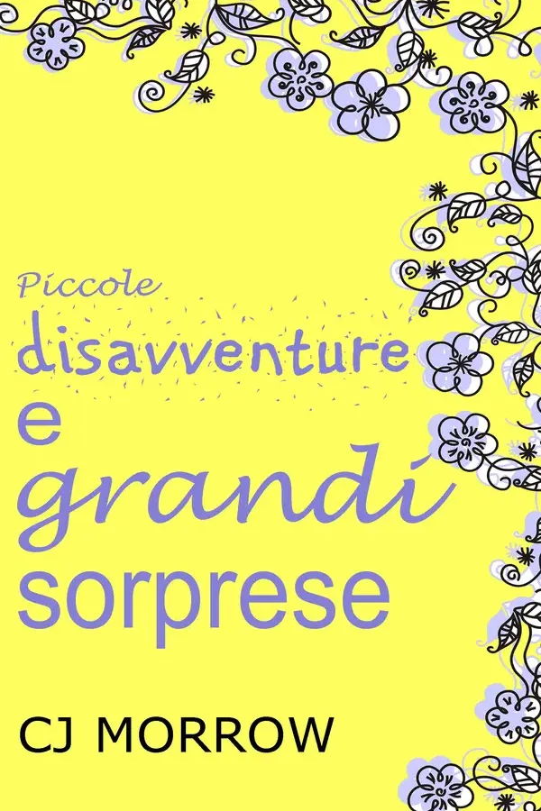 Copertina dell'ebook Piccole disavventure e grandi sorprese di CJ Morrow