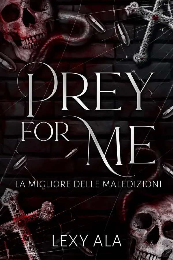 Copertina dell'ebook Prey For Me: La migliore delle maledizioni (UNHOLY DUET Vol. 1) di Lexy Ala