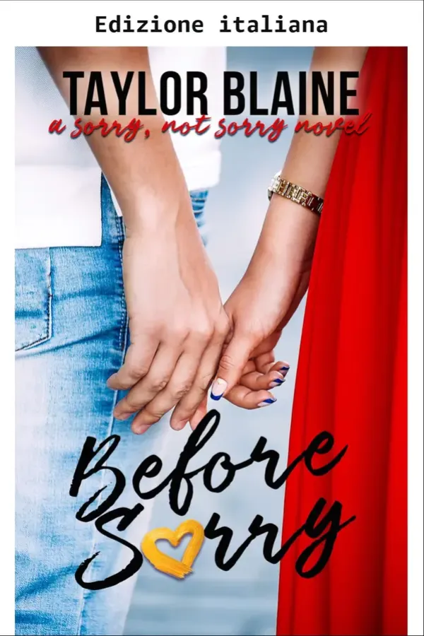 Copertina dell'ebook Prima delle scuse (Un romanzo senza scuse Vol. 2) di Taylor Blaine