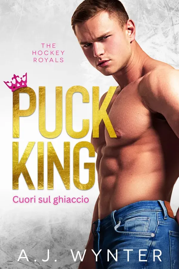 Copertina dell'ebook Puck King: Cuori sul ghiaccio (Hockey Royals Vol. 1) di A.J. Wynter