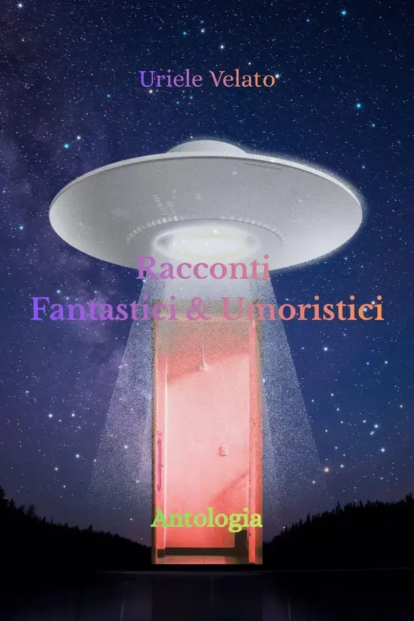 Copertina dell'ebook Racconti fantastici e umoristici di Uriele Velato