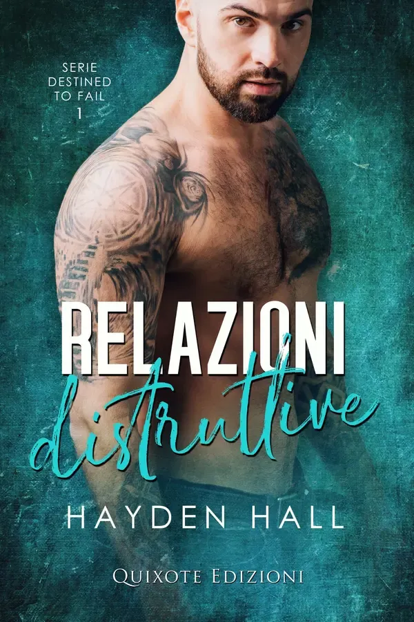 Copertina dell'ebook Relazioni distruttive (Destined to fail serie Vol. 1) di Hayden Hall