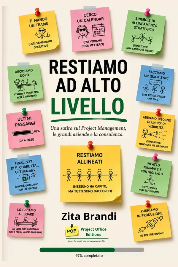 Copertina dell'ebook Restiamo ad alto livello: Una satira sul Project Management, le grandi aziende e la consulenza. di Zita Brandi