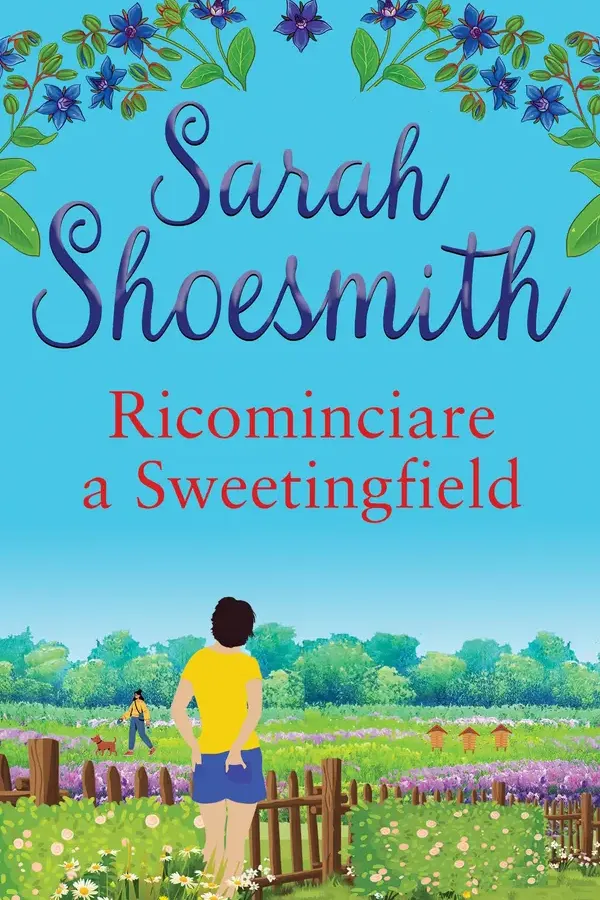 Copertina dell'ebook Ricominciare a Sweetingfield (La Serie di Sweetingfield) di Sarah Shoesmith